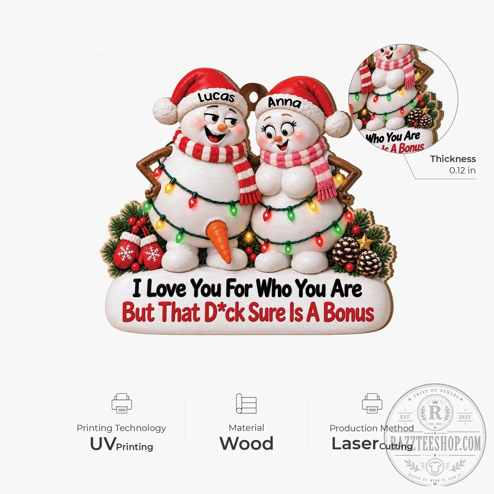 Naughty Couple Snowman Christmas Ornament - I Love You For Who You Are But That Sure Is A Bonus 12 Naughty Couple Snowman Christmas Ornament - I Love You For Who You Are But That Sure Is A Bonus
