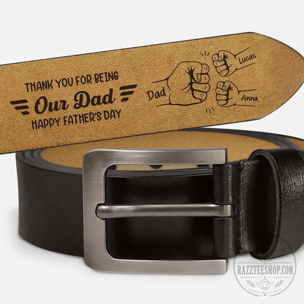 Thank You For Being Our Dad Happy Father's Day Black Leather Belt